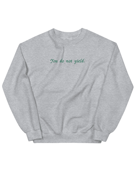 You do not yield sweatshirt Throne of Glass - Thread Muse
