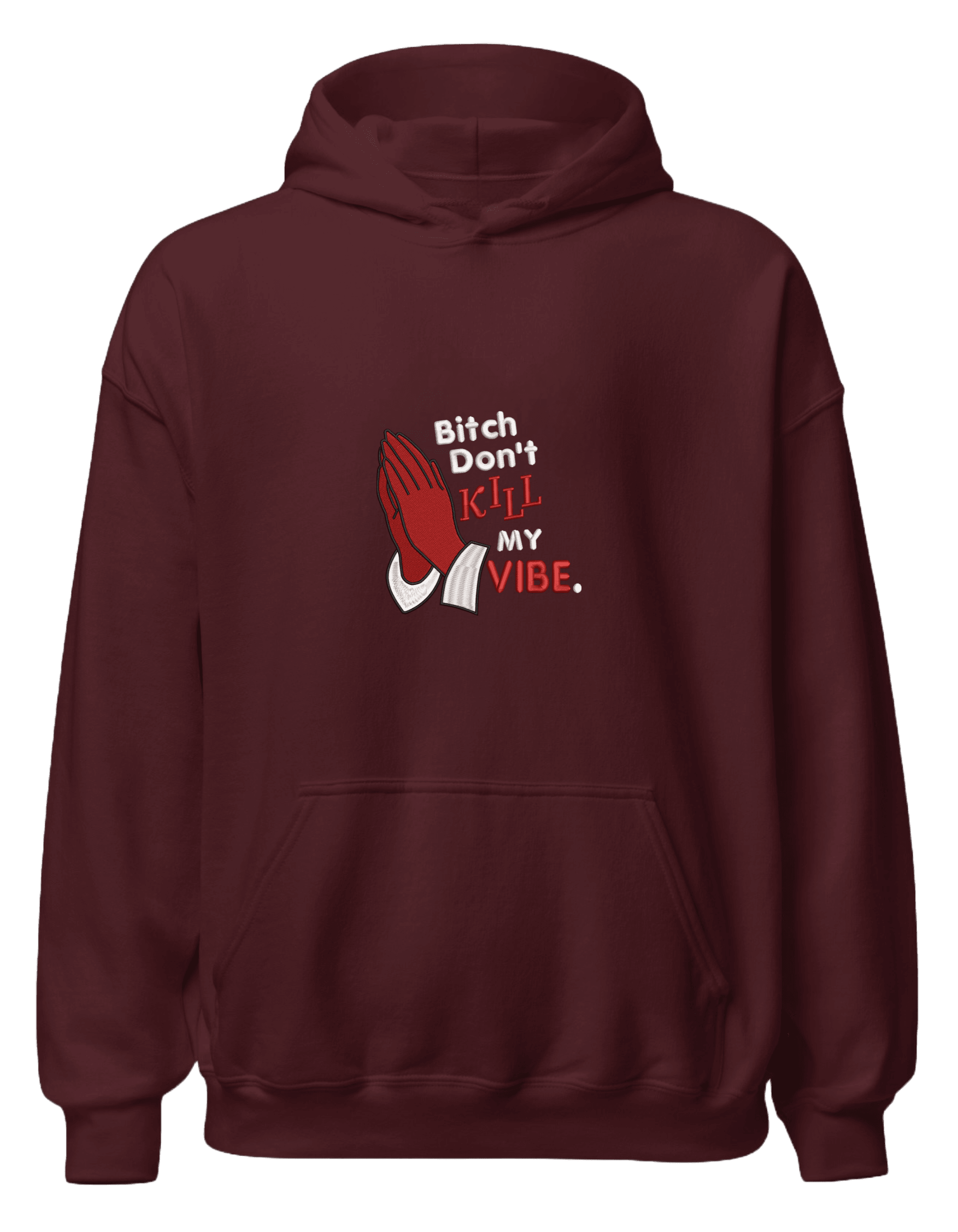 Kill my vibe hoodie - Thread Muse