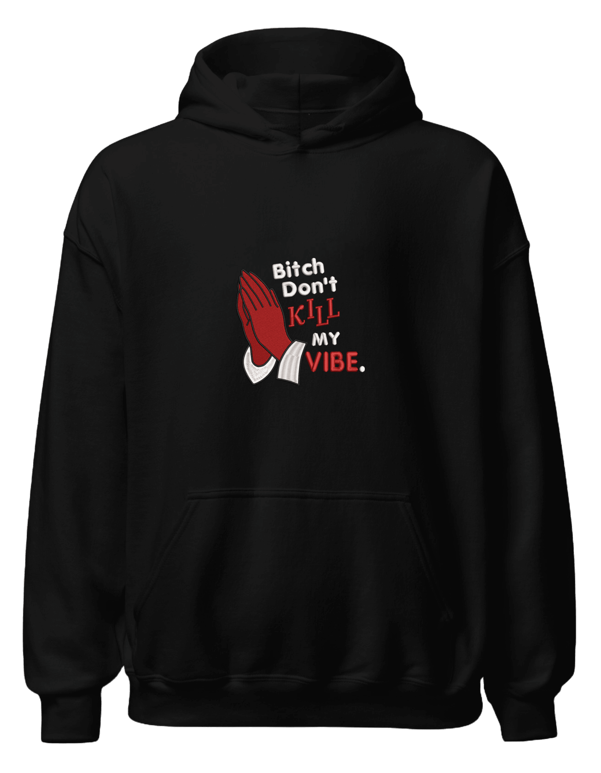 Kill my vibe hoodie - Thread Muse