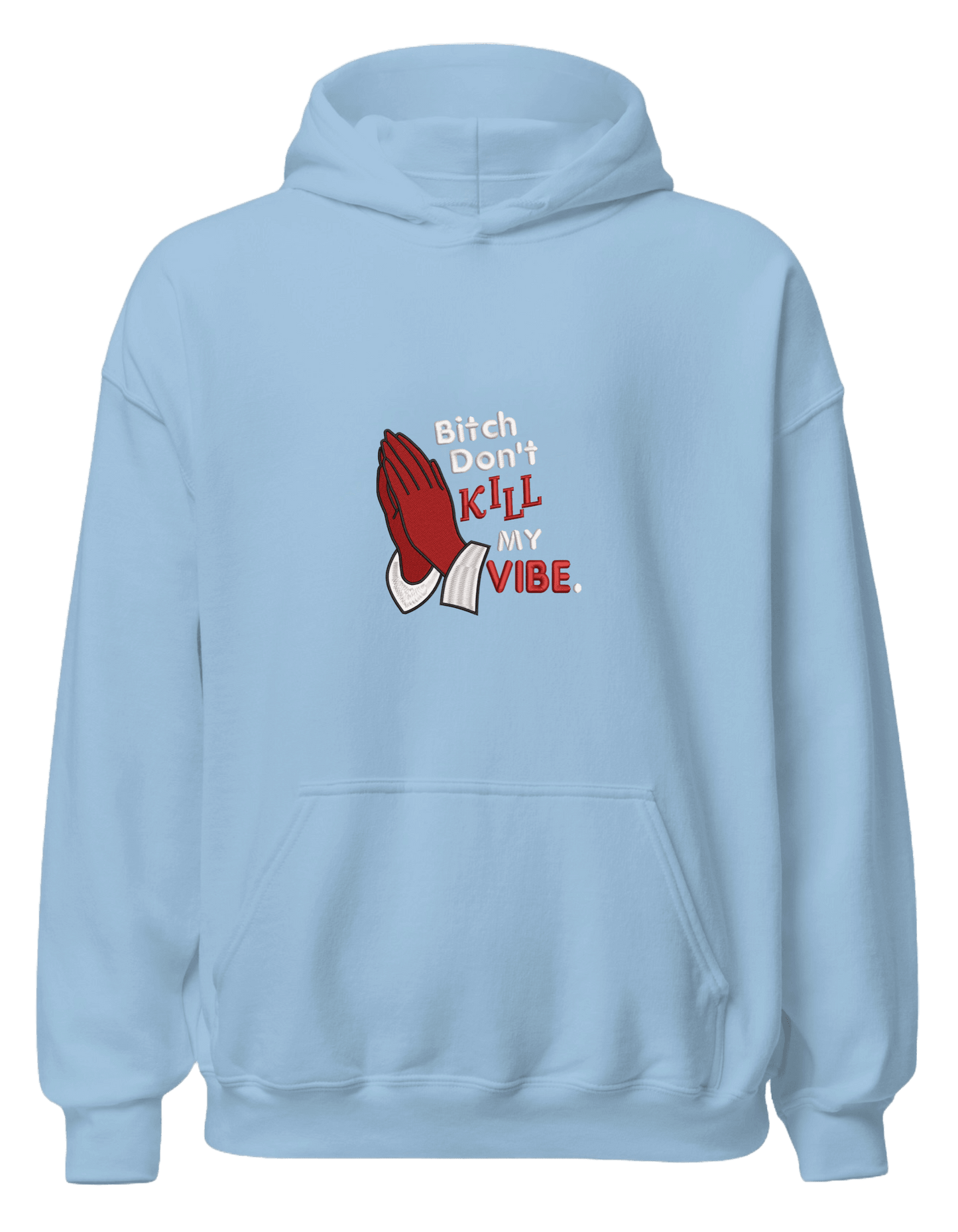 Kill my vibe hoodie - Thread Muse