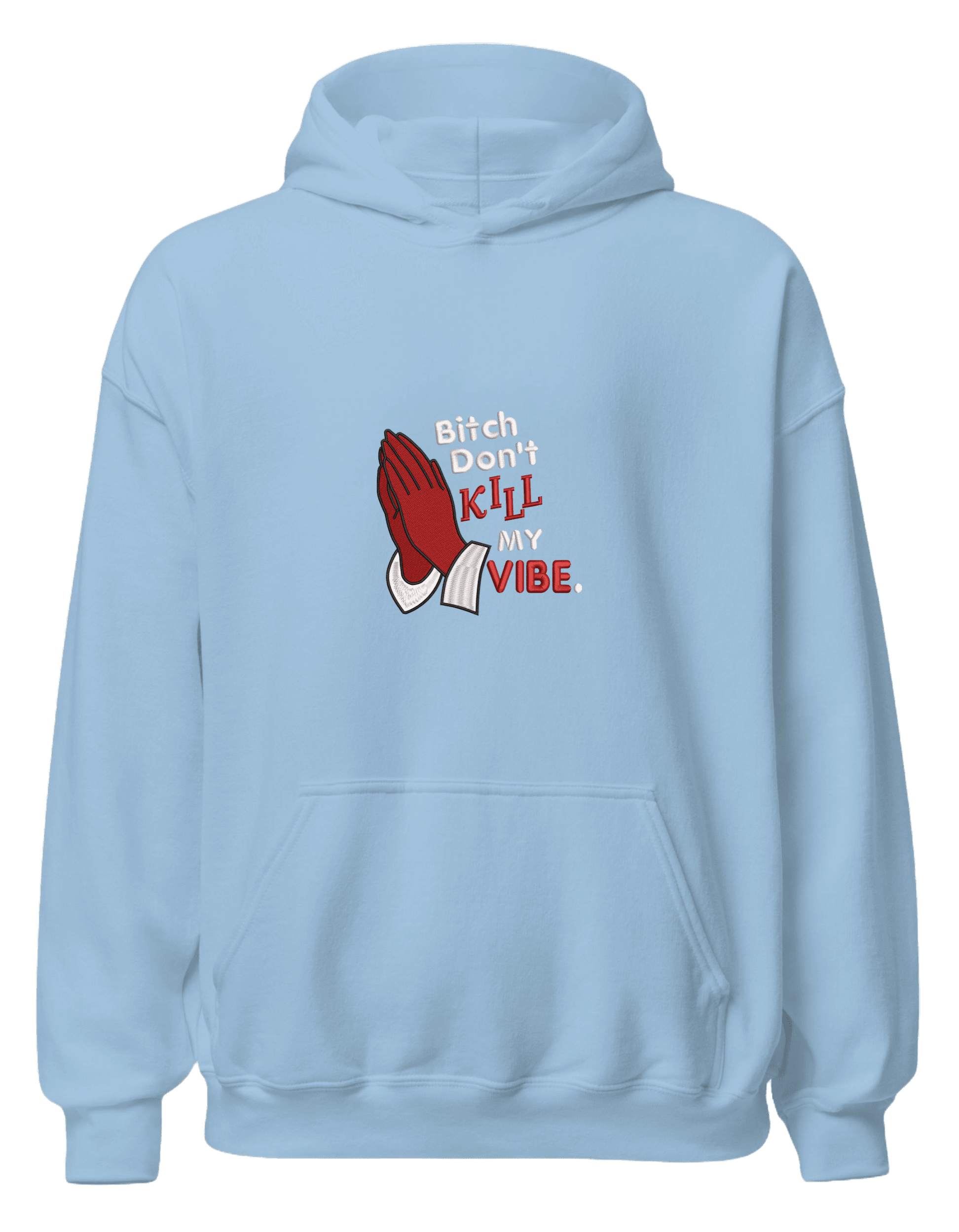 Kill my vibe hoodie - Thread Muse