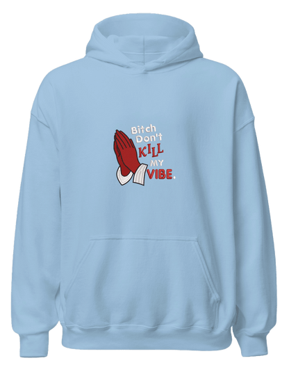 Kill my vibe hoodie - Thread Muse