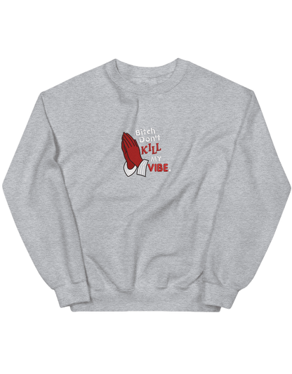 Kill my vibe sweatshirt - Thread Muse