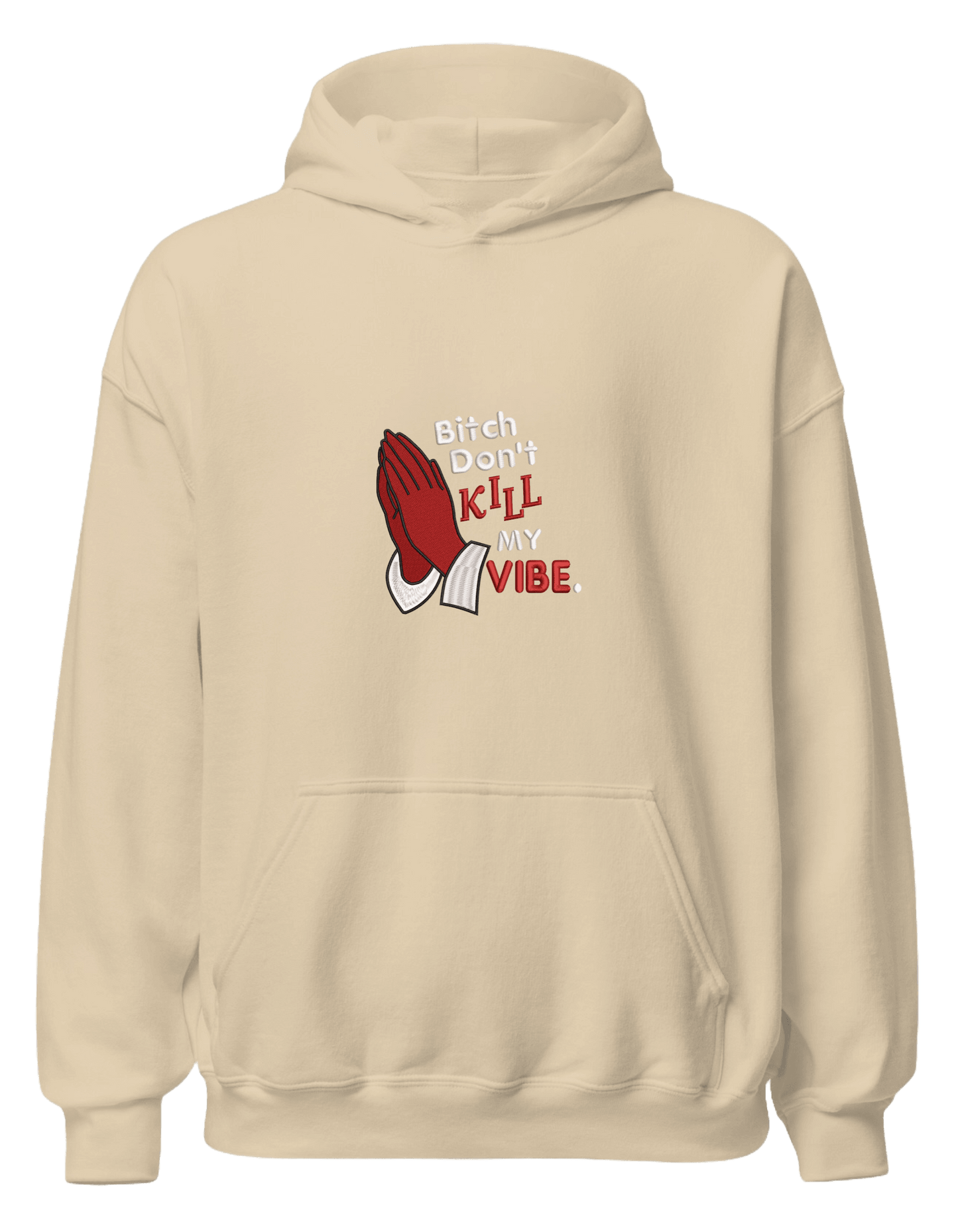 Kill my vibe hoodie - Thread Muse