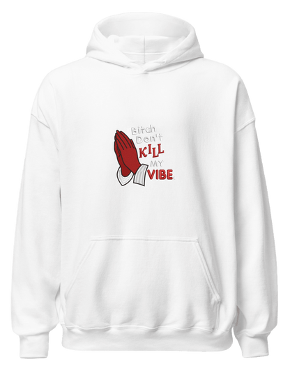 Kill my vibe hoodie - Thread Muse